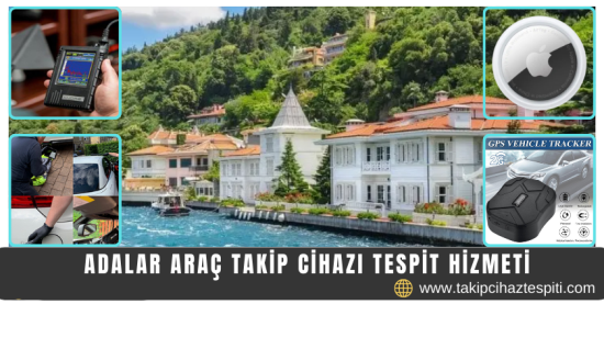 Adalar Araç Takip Cihazı Tespit Hizmeti