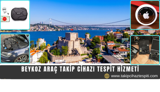 Beykoz Araç Takip Cihazı Tespit Hizmeti