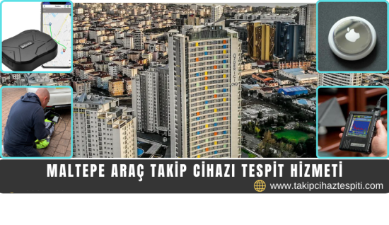 Maltepe Araç Takip Cihazı Tespit Hizmeti