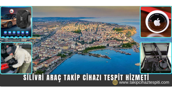 Silivri Araç Takip Cihazı Tespit Hizmeti
