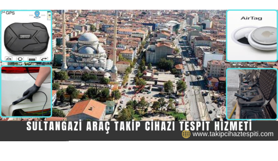 Sultangazi Araç Takip Cihazı Tespit Hizmeti