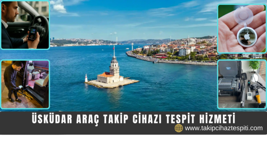 Üsküdar Araç Takip Cihazı Tespit Hizmeti