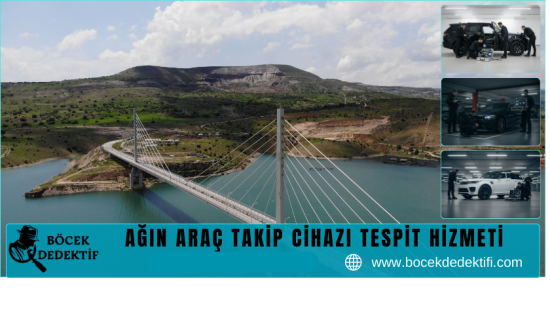 Ağın Araç Takip Cihazı Tespit Hizmeti