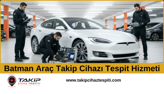 Batman Araç Takip Cihazı Tespit Hizmeti