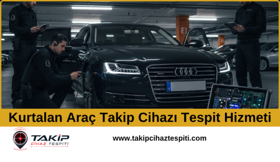 Kurtalan Araç Takip Cihazı Tespit Hizmeti