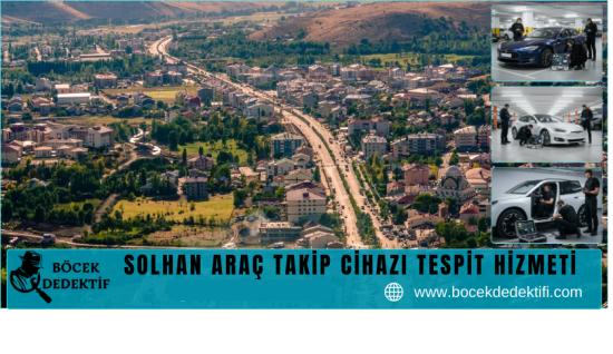 Solhan Araç Takip Cihazı Tespit Hizmeti