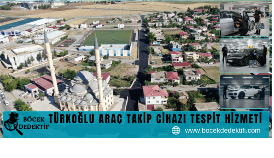 Türkoğlu Araç Takip Cihazı Tespit Hizmeti