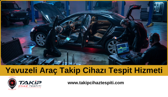 Yavuzeli Araç Takip Cihazı Tespit Hizmeti
