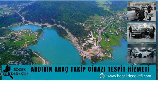 Andırın Araç Takip Cihazı Tespit Hizmeti