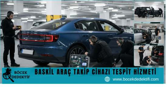 Baskil Araç Takip Cihazı Tespit Hizmeti
