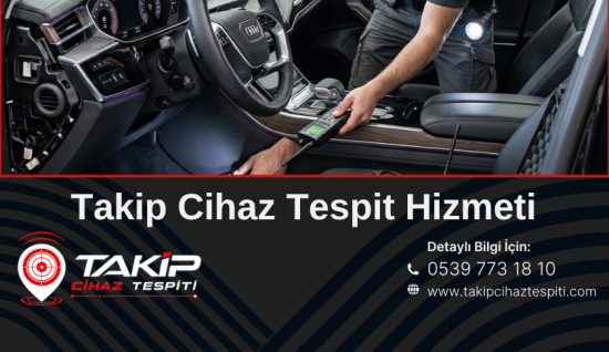 Takip Cihazı Tespiti Hizmeti: Türkiye Genelinde Profesyonel Takip Cihazı Bulma ve Analiz Merkezi
