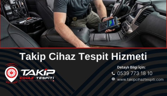 Takip Cihaz Tespit Hizmeti: Türkiye Genelinde Profesyonel Takip Cihazı Bulma ve Elektronik Güvenlik Çözümleri