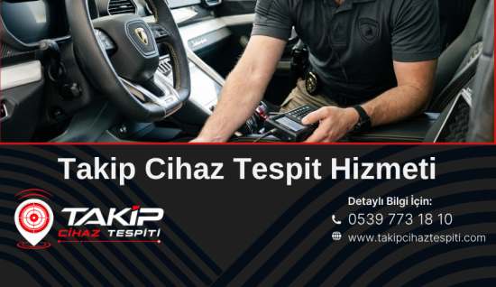 Takip Cihazı Tespit Hizmeti
