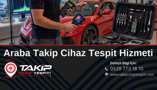 Araç Takip Cihazı Tespiti TSCM: VIP, Yönetici ve Şirket Araçlarına Özel Güvenlik Taraması