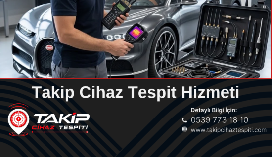 TSCM Takip Cihazı Tespit Merkezi: Gizli GPS, Kablosuz Takip ve Konum İzleme Cihazlarını İnceleme Hizmeti