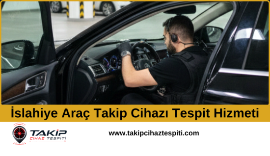 İslahiye Araç Takip Cihazı Tespit Hizmeti